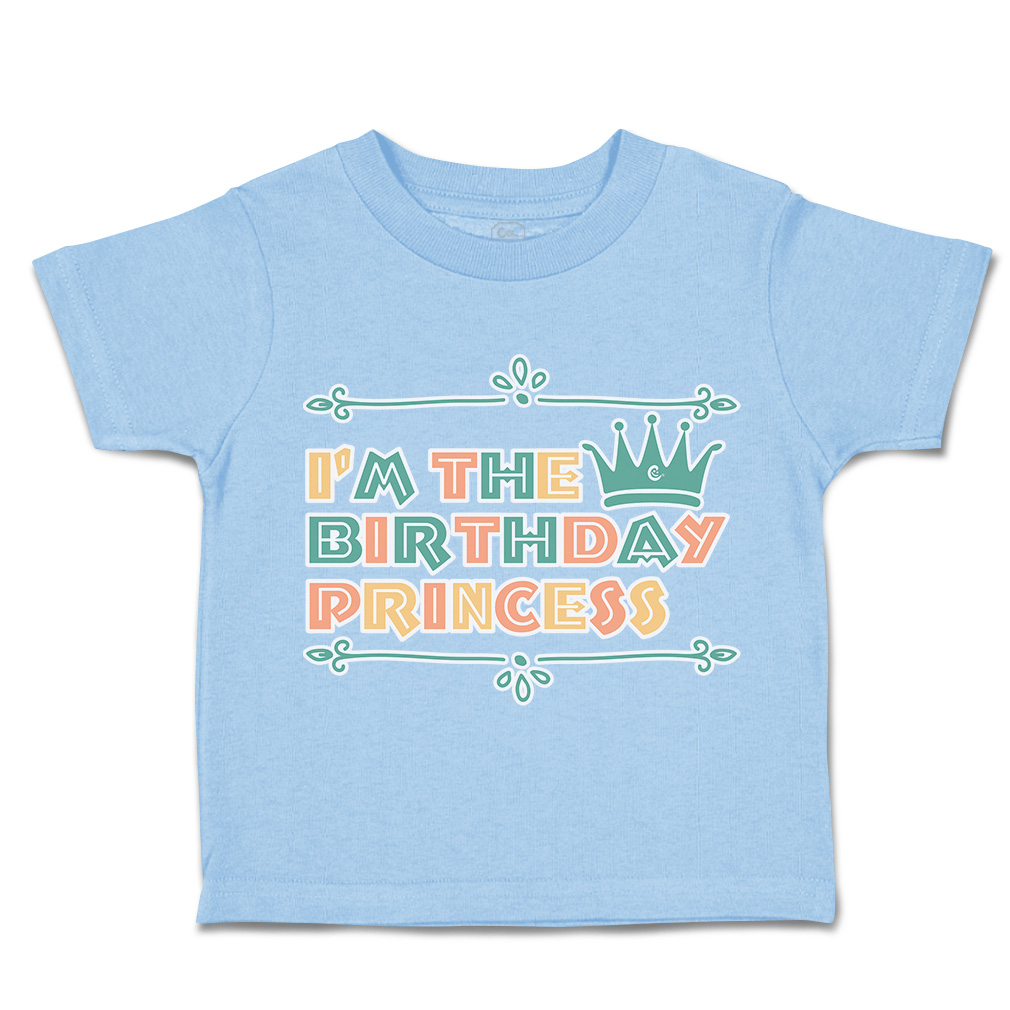Toddler T-Shirt I'M The Birthday Princess Cotton Happiness Boy & Girl Clothes - Picture 16 of 18