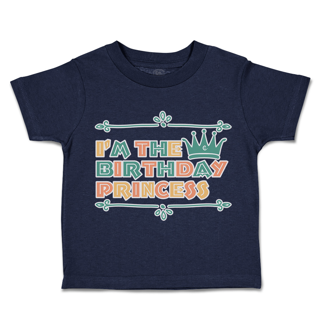 Toddler T-Shirt I'M The Birthday Princess Cotton Happiness Boy & Girl Clothes - Picture 10 of 18