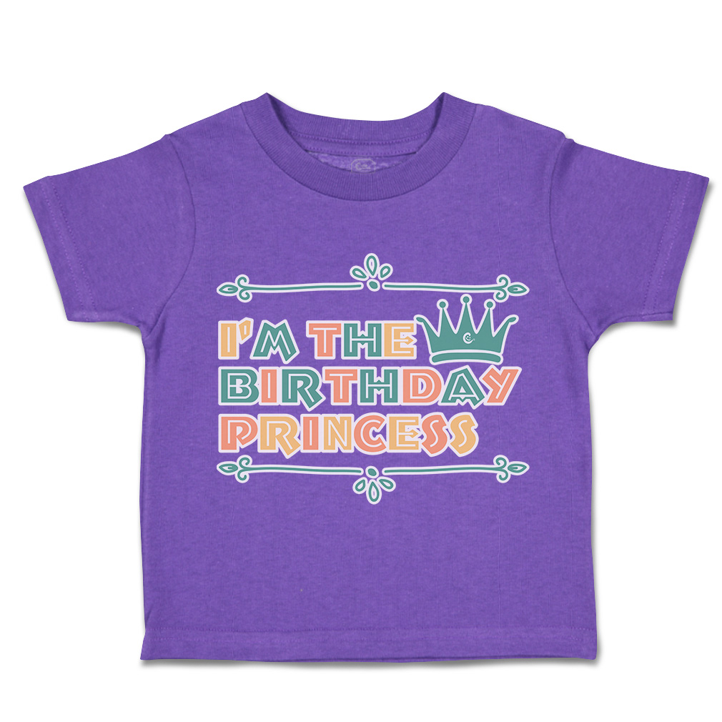 Toddler T-Shirt I'M The Birthday Princess Cotton Happiness Boy & Girl Clothes - Picture 17 of 18
