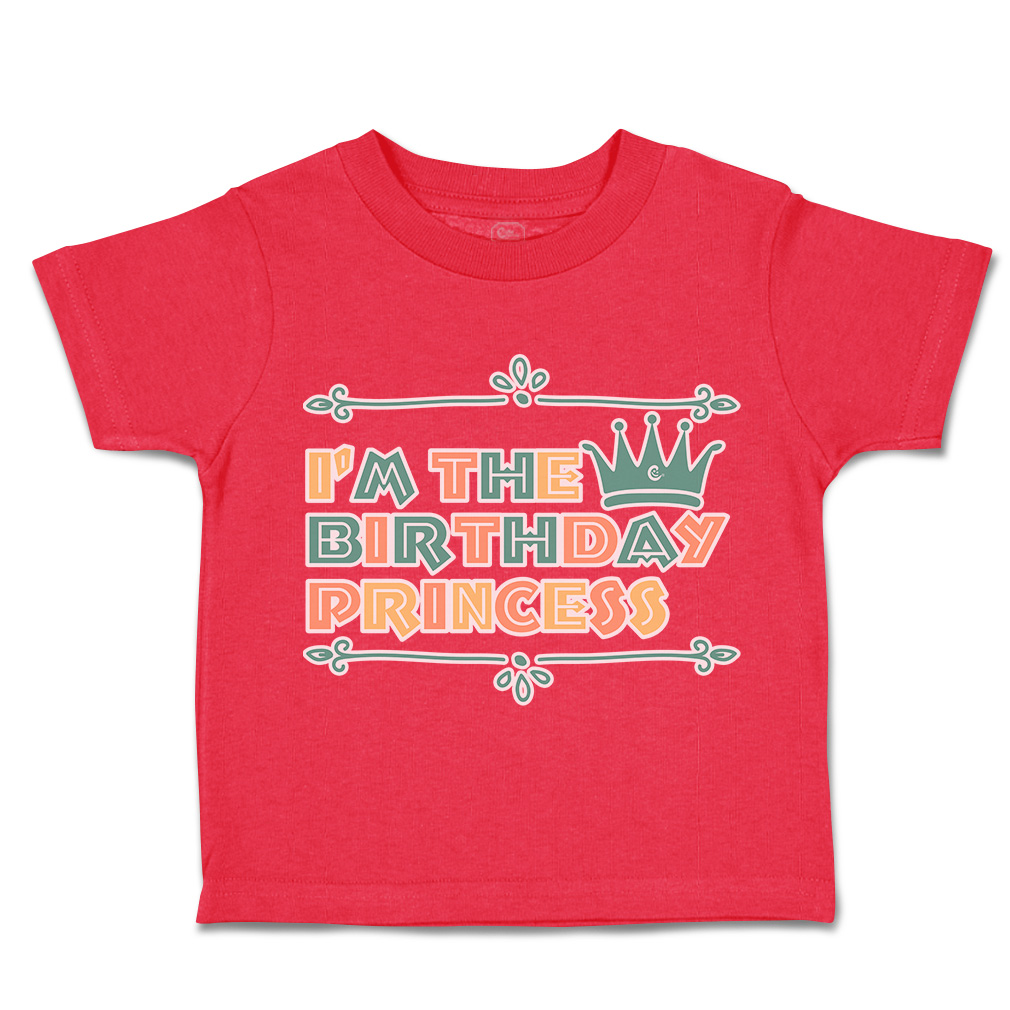 Toddler T-Shirt I'M The Birthday Princess Cotton Happiness Boy & Girl Clothes - Picture 12 of 18