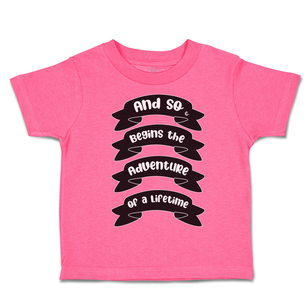Toddler T-Shirt And So Begins The Adventure of A Lifetime Style A New Born - Picture 7 of 18