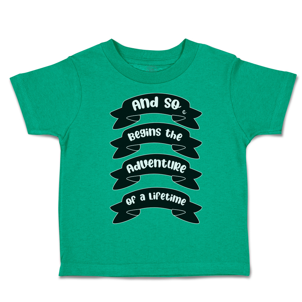 Toddler T-Shirt And So Begins The Adventure of A Lifetime Style A New Born - Picture 9 of 18