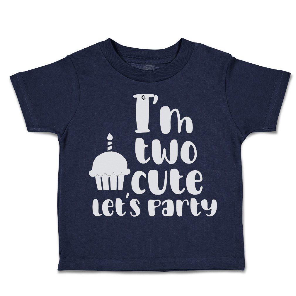 Toddler T-Shirt I Am 2 Cute Let Us Party Cakes Style A Cakes Boy & Girl Clothes - Picture 10 of 18