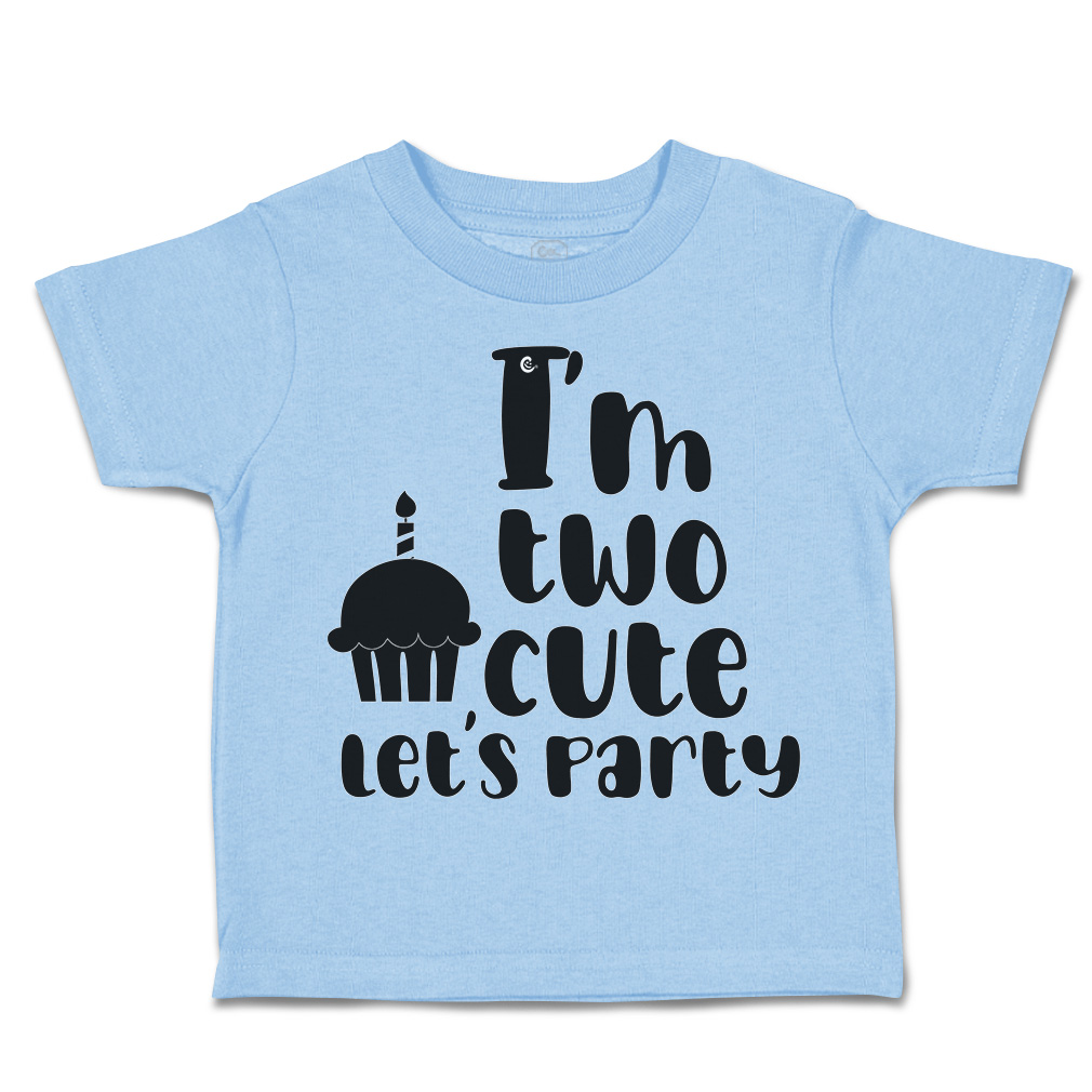 Toddler T-Shirt I Am 2 Cute Let Us Party Cakes Style A Cakes Boy & Girl Clothes - Picture 16 of 18