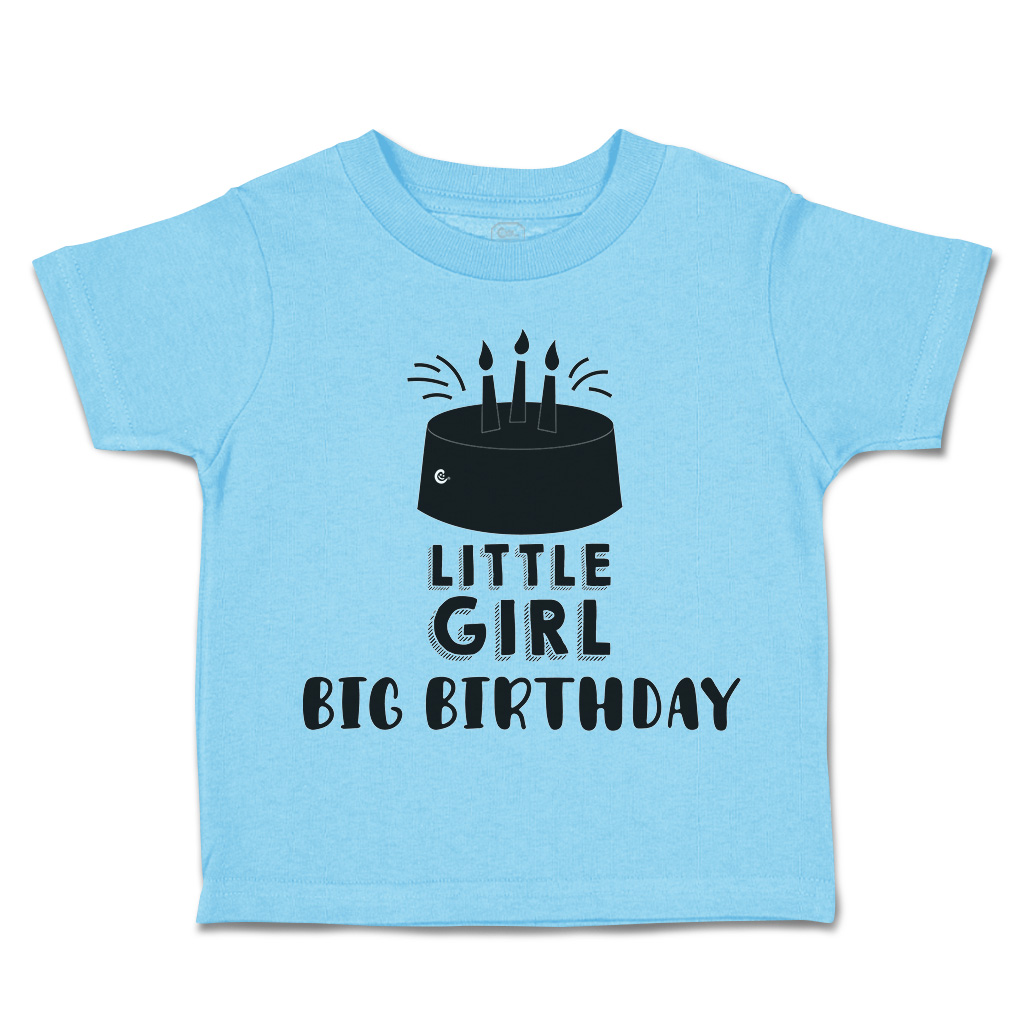 Toddler T-Shirt Little Girl Big Birthday Style A Cotton Cakes Boy & Girl Clothes - Picture 15 of 18