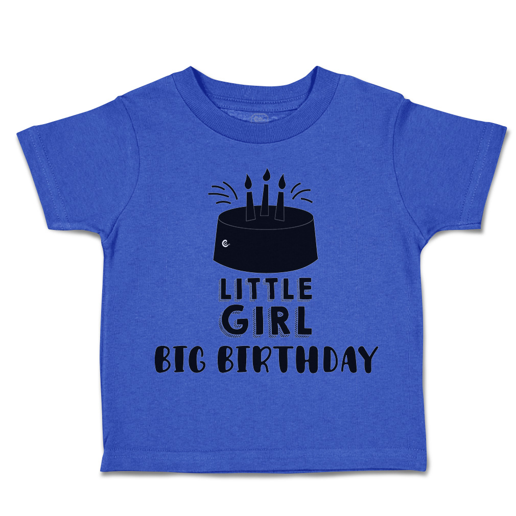 Toddler T-Shirt Little Girl Big Birthday Style A Cotton Cakes Boy & Girl Clothes - Picture 13 of 18