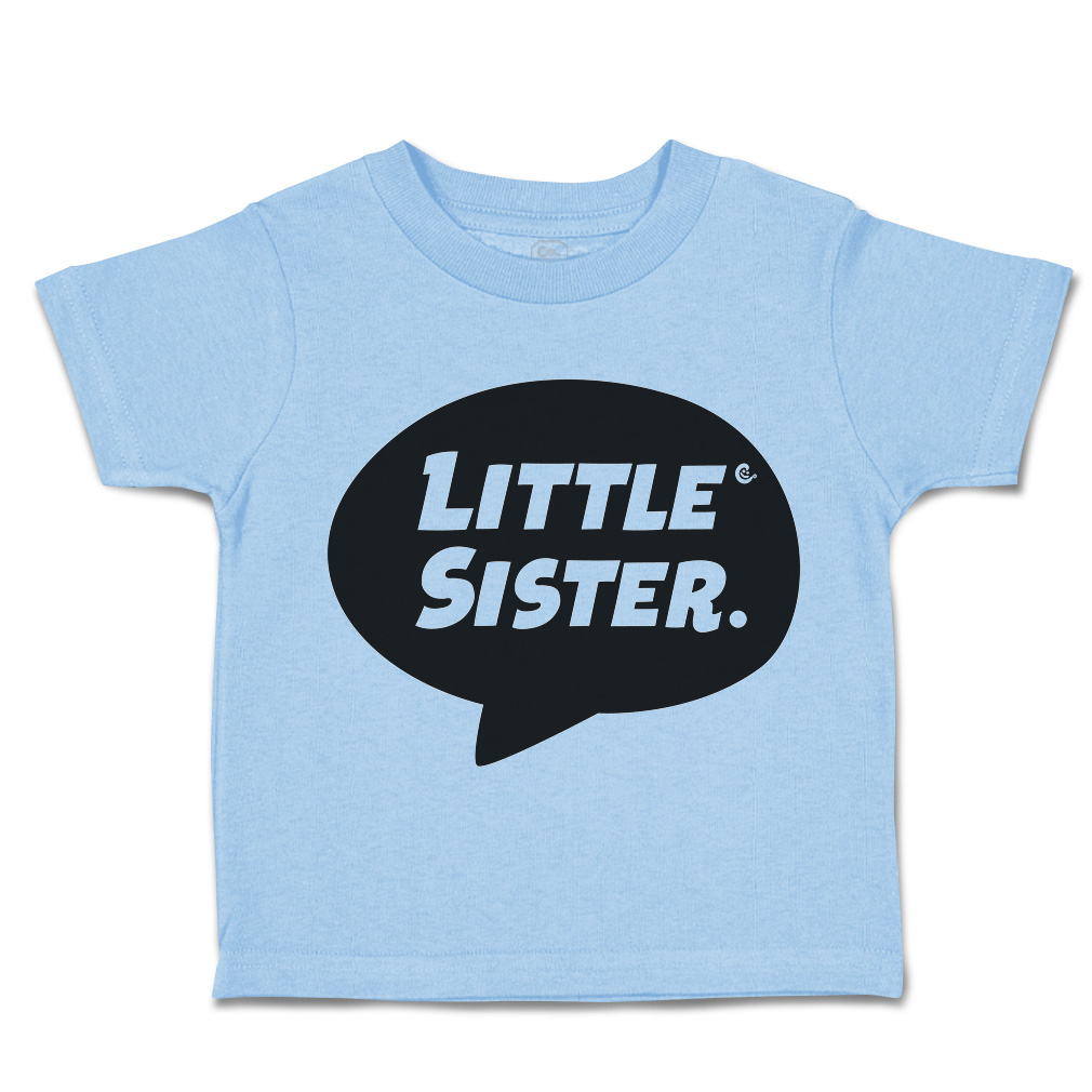 Toddler T-Shirt Little Sister Cotton Siblings Boy & Girl Clothes Baby Funny Tee - Picture 16 of 18