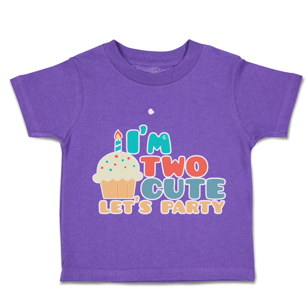 Toddler T-Shirt I Am 2 Cute Let Us Party Cakes Cotton Cakes Boy & Girl Clothes - Picture 17 of 18