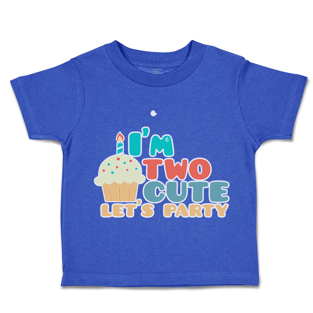 Toddler T-Shirt I Am 2 Cute Let Us Party Cakes Cotton Cakes Boy & Girl Clothes - Picture 13 of 18