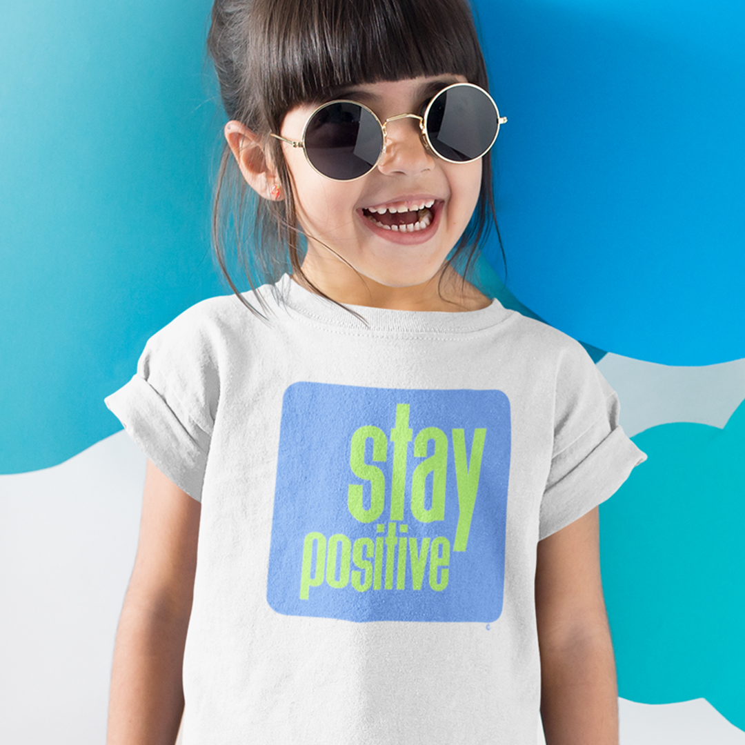Toddler T-Shirt Stay Positive B Cotton Boy & Girl Clothes Funny Tee