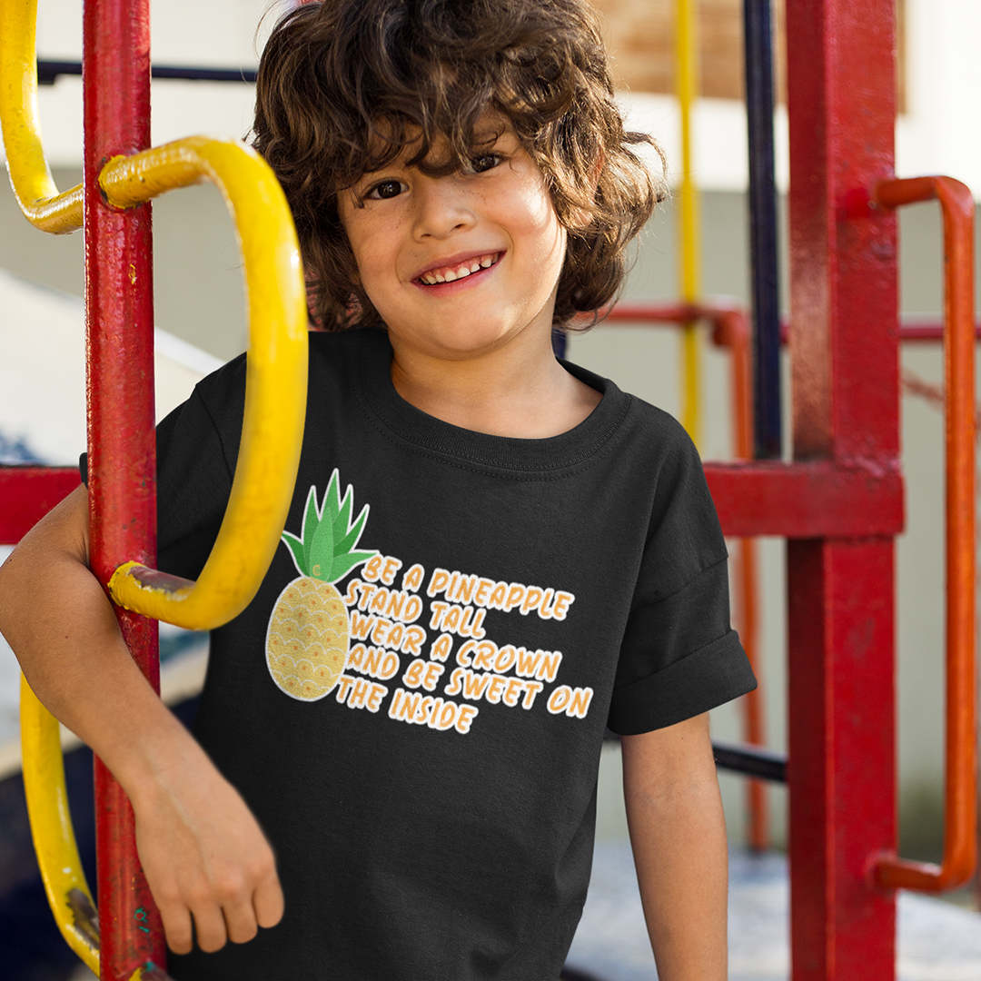 Toddler T-Shirt Be A Pineapple Stand Tall Wear A Crown Cotton Boy & Girl Clothes